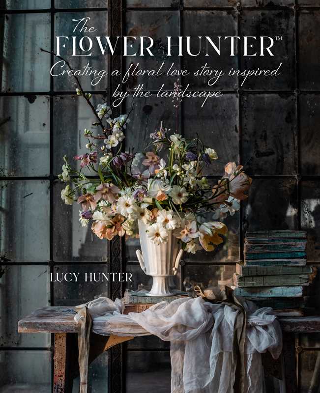 Book - Flower Hunter Creating a Floral Love Story