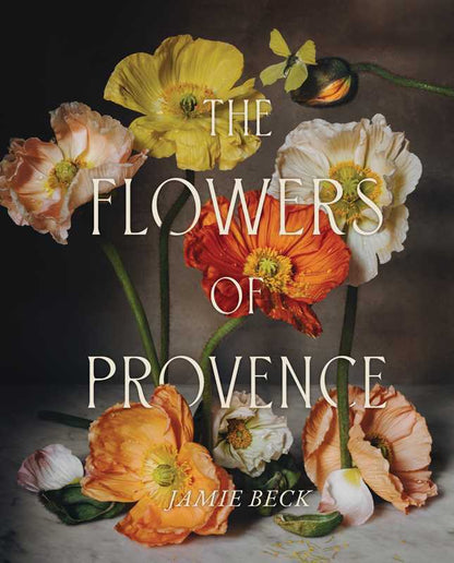 Book - Flowers of Provence by Jamie Beck