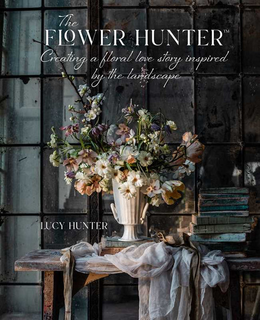 Book - Flower Hunter Creating a Floral Love Story